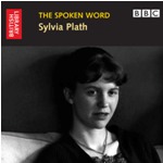The Spoken Word: Sylvia Plath
