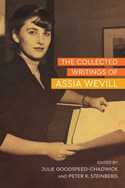 The Collected Writings of Assia Wevill edited by Goodspeed-Chadwick, Steinberg